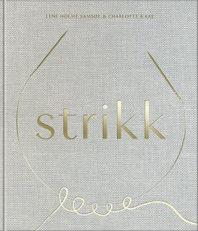 Strikk av Lene Holme Samsøe & Charlotte Kaae - Lene Holme Samsøe - Garntopia